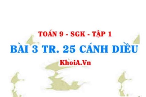 Bài 3 trang 25 Toán 9 Cánh diều Tập 1